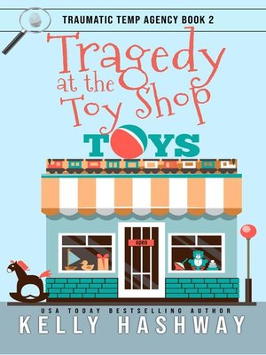 cover image of Tragedy at the Toy Shop (Traumatic Temp Agency 2)